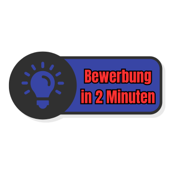 Bewerbung in 2 Minuten
